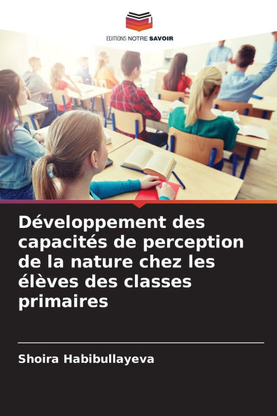 Dï¿½veloppement des capacitï¿½s de perception de la nature chez les ï¿½lï¿½ves des classes primaires