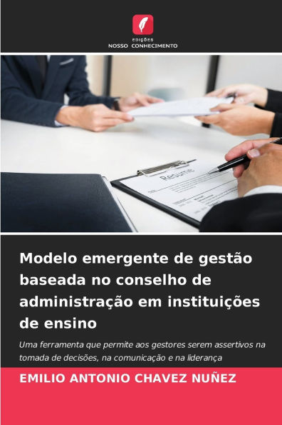 Modelo emergente de gestï¿½o baseada no conselho de administraï¿½ï¿½o em instituiï¿½ï¿½es de ensino