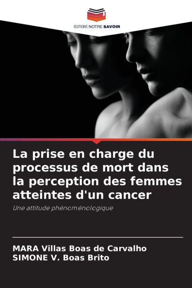 La prise en charge du processus de mort dans la perception des femmes atteintes d'un cancer