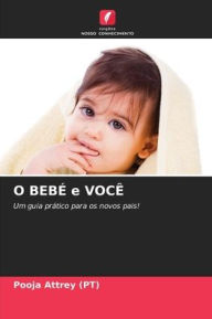 Title: O BEBï¿½ e VOCï¿½, Author: Pooja Attrey (Pt)