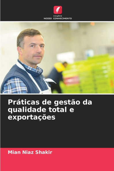 Prï¿½ticas de gestï¿½o da qualidade total e exportaï¿½ï¿½es