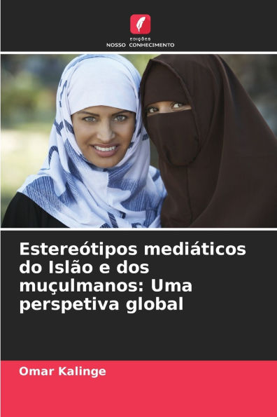 Estereï¿½tipos mediï¿½ticos do Islï¿½o e dos muï¿½ulmanos: Uma perspetiva global