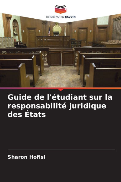 Guide de l'ï¿½tudiant sur la responsabilitï¿½ juridique des ï¿½tats