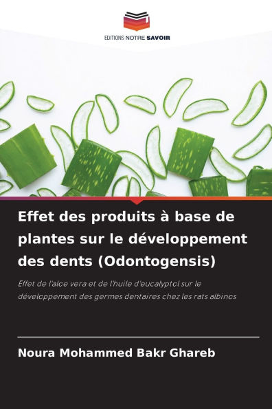 Effet des produits ï¿½ base de plantes sur le dï¿½veloppement des dents (Odontogensis)