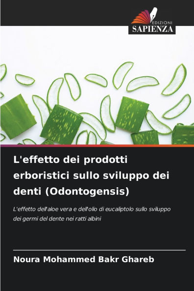 L'effetto dei prodotti erboristici sullo sviluppo dei denti (Odontogensis)
