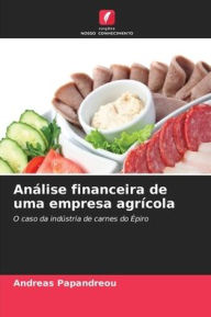 Title: Anï¿½lise financeira de uma empresa agrï¿½cola, Author: Andreas Papandreou