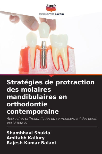 Stratï¿½gies de protraction des molaires mandibulaires en orthodontie contemporaine