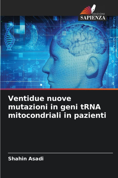 Ventidue nuove mutazioni in geni tRNA mitocondriali in pazienti