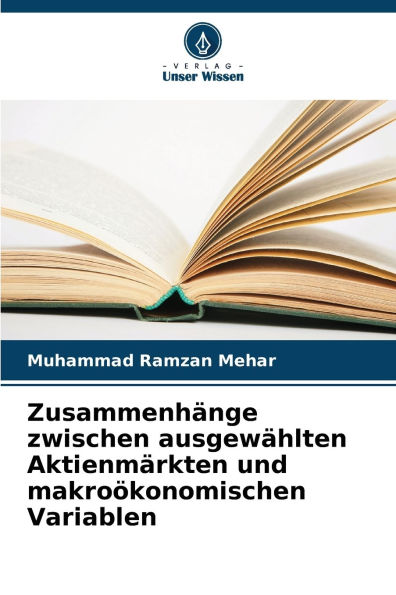 Zusammenhï¿½nge zwischen ausgewï¿½hlten Aktienmï¿½rkten und makroï¿½konomischen Variablen