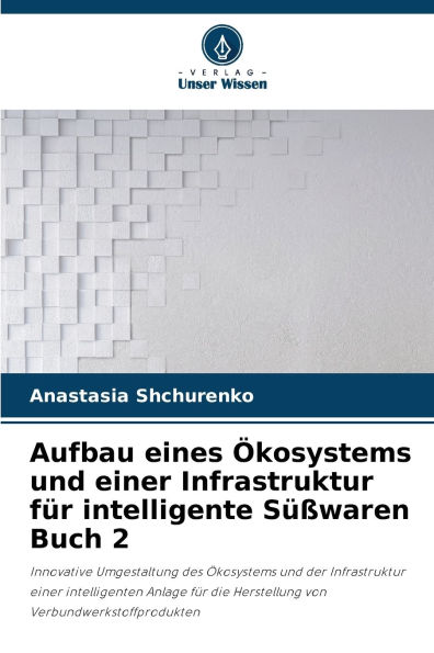 Aufbau eines ï¿½kosystems und einer Infrastruktur fï¿½r intelligente Sï¿½ï¿½waren Buch 2