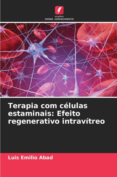 Terapia com cï¿½lulas estaminais: Efeito regenerativo intravï¿½treo