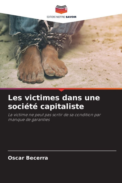 Les victimes dans une sociï¿½tï¿½ capitaliste