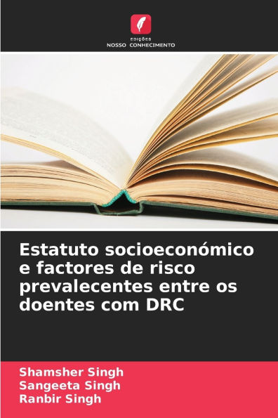 Estatuto socioeconï¿½mico e factores de risco prevalecentes entre os doentes com DRC