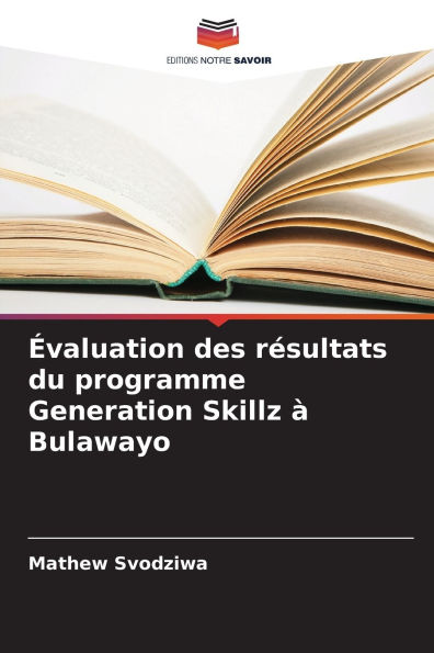 ï¿½valuation des rï¿½sultats du programme Generation Skillz ï¿½ Bulawayo