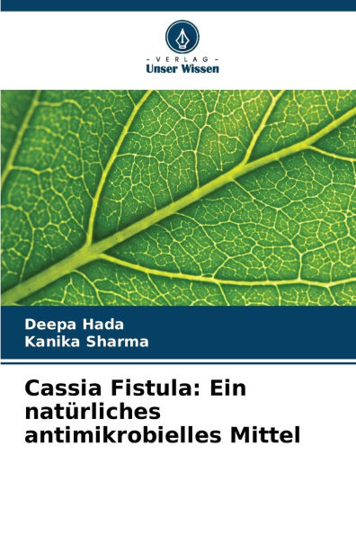 Cassia Fistula: Ein natï¿½rliches antimikrobielles Mittel
