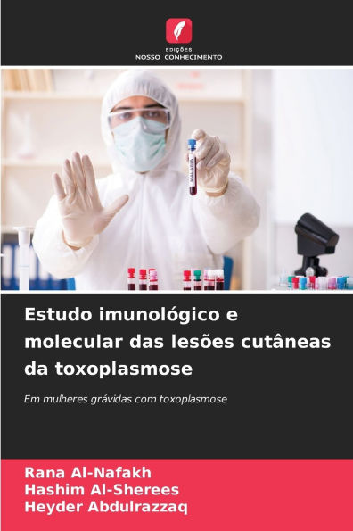 Estudo imunolï¿½gico e molecular das lesï¿½es cutï¿½neas da toxoplasmose