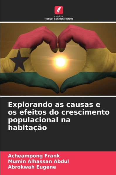 Explorando as causas e os efeitos do crescimento populacional na habitaï¿½ï¿½o