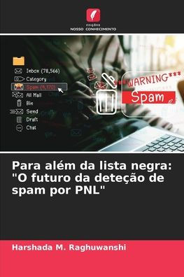 Para alï¿½m da lista negra: "O futuro da deteï¿½ï¿½o de spam por PNL"