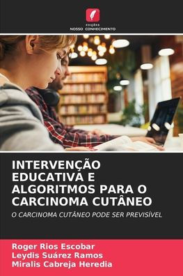 Intervenï¿½ï¿½o Educativa E Algoritmos Para O Carcinoma Cutï¿½neo