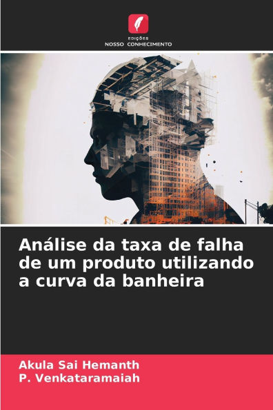 Anï¿½lise da taxa de falha de um produto utilizando a curva da banheira