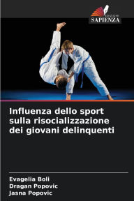Title: Influenza dello sport sulla risocializzazione dei giovani delinquenti, Author: Evagelia Boli