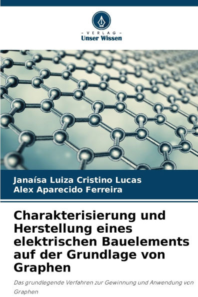 Charakterisierung und Herstellung eines elektrischen Bauelements auf der Grundlage von Graphen