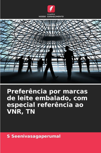 Preferï¿½ncia por marcas de leite embalado, com especial referï¿½ncia ao VNR, TN