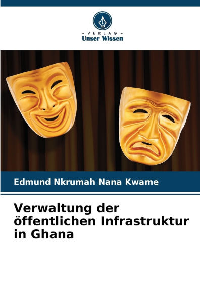 Verwaltung der ï¿½ffentlichen Infrastruktur in Ghana