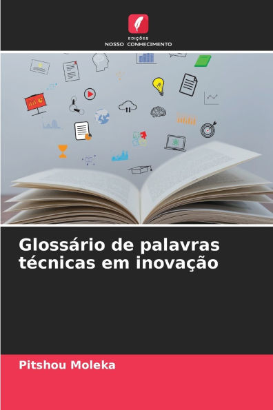 Glossï¿½rio de palavras tï¿½cnicas em inovaï¿½ï¿½o