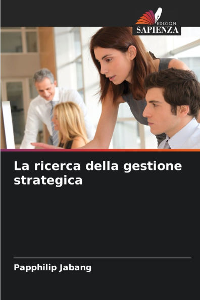 La ricerca della gestione strategica