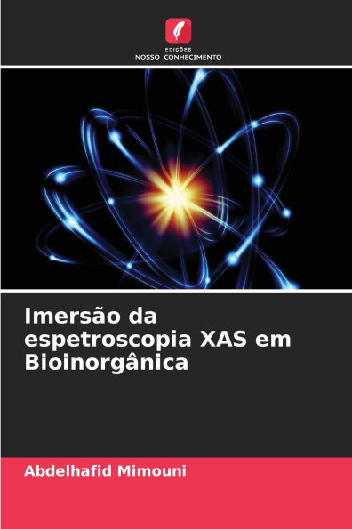 Imersï¿½o da espetroscopia XAS em Bioinorgï¿½nica