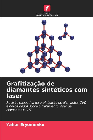 Grafitizaï¿½ï¿½o de diamantes sintï¿½ticos com laser