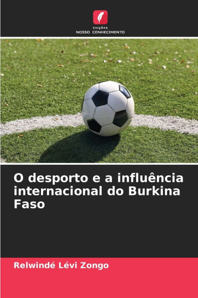 O desporto e a influï¿½ncia internacional do Burkina Faso
