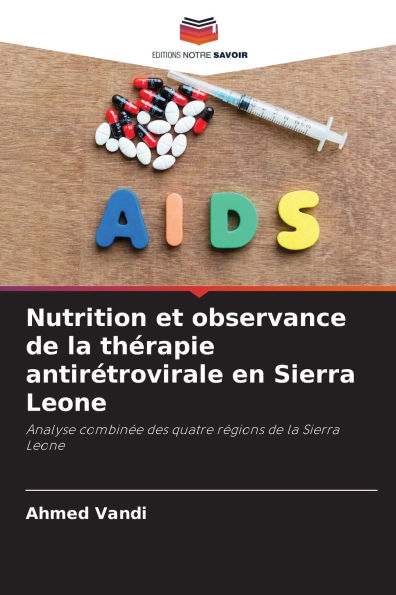 Nutrition et observance de la thï¿½rapie antirï¿½trovirale en Sierra Leone