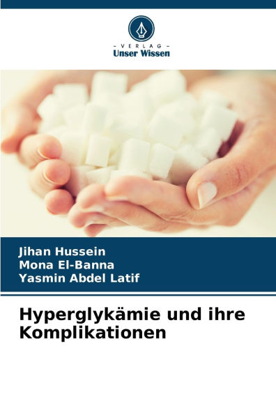 Hyperglykï¿½mie und ihre Komplikationen