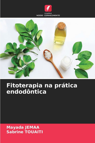 Fitoterapia na prï¿½tica endodï¿½ntica