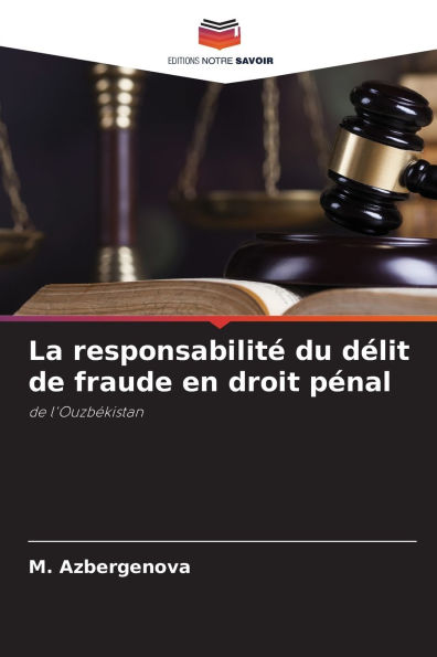 La responsabilitï¿½ du dï¿½lit de fraude en droit pï¿½nal