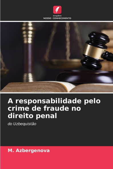 A responsabilidade pelo crime de fraude no direito penal