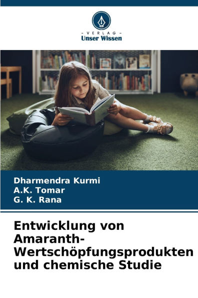 Entwicklung von Amaranth-Wertschï¿½pfungsprodukten und chemische Studie