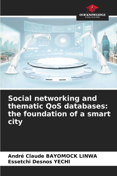 Social networking and thematic QoS databases: the foundation of a smart city