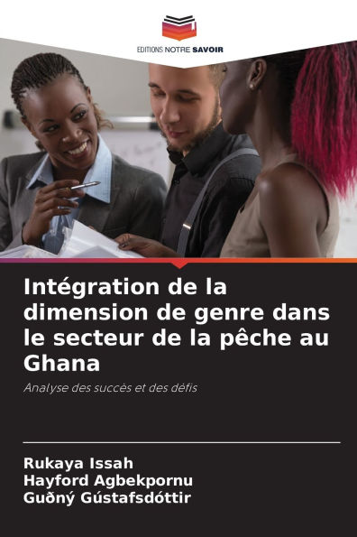 Intï¿½gration de la dimension de genre dans le secteur de la pï¿½che au Ghana