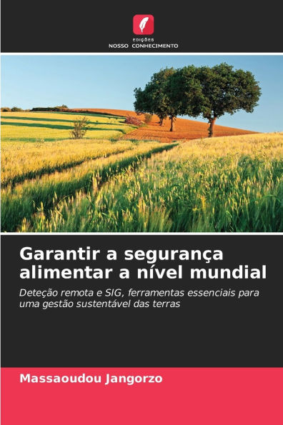 Garantir a seguranï¿½a alimentar a nï¿½vel mundial