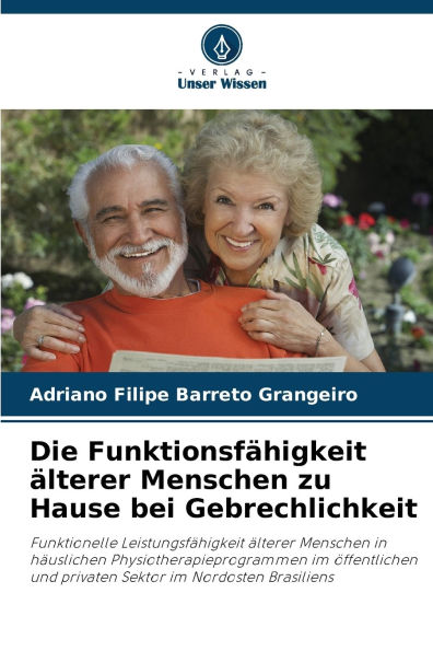 Die Funktionsfï¿½higkeit ï¿½lterer Menschen zu Hause bei Gebrechlichkeit