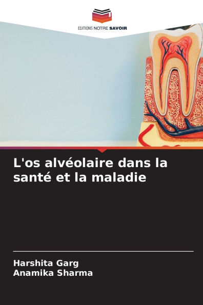 L'os alvï¿½olaire dans la santï¿½ et la maladie