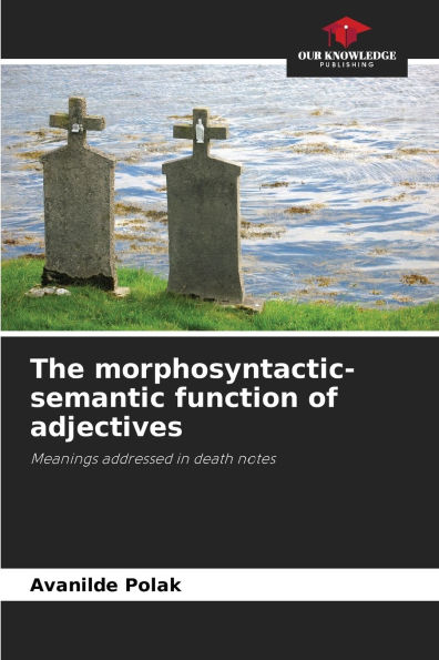 The morphosyntactic-semantic function of adjectives