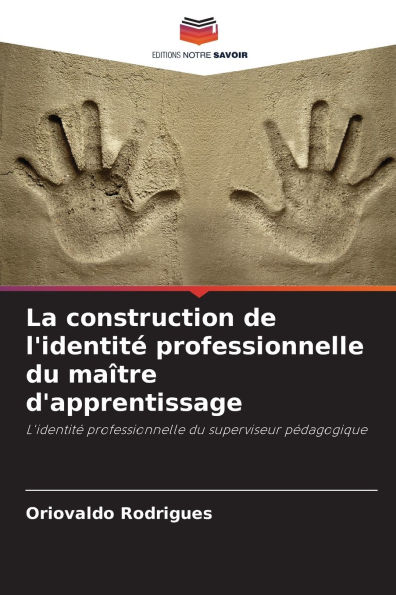La construction de l'identitï¿½ professionnelle du maï¿½tre d'apprentissage