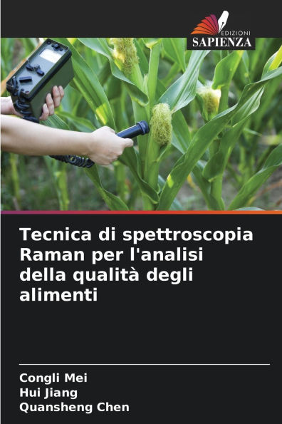 Tecnica di spettroscopia Raman per l'analisi della qualitï¿½ degli alimenti