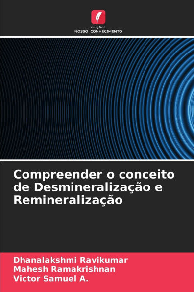 Compreender o conceito de Desmineralizaï¿½ï¿½o e Remineralizaï¿½ï¿½o