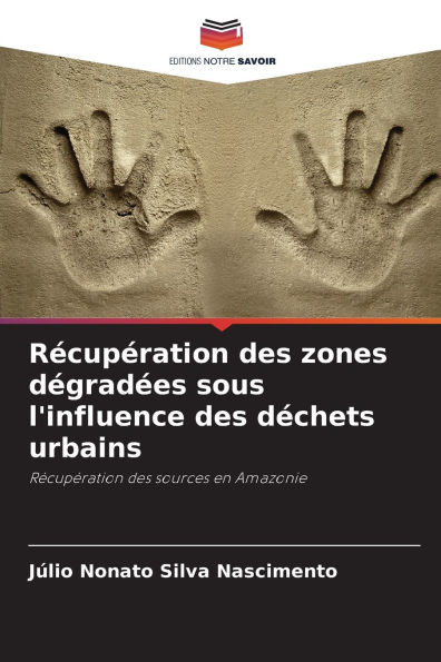 Rï¿½cupï¿½ration des zones dï¿½gradï¿½es sous l'influence des dï¿½chets urbains