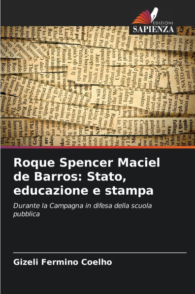 Roque Spencer Maciel de Barros: Stato, educazione e stampa